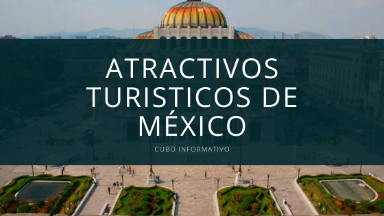 Atractivos Turisticos de México