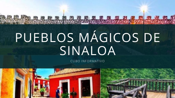 Pueblos Mágicos de Sinaloa