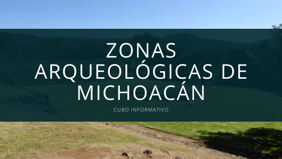 Zonas Arqueológicas de Michoacán