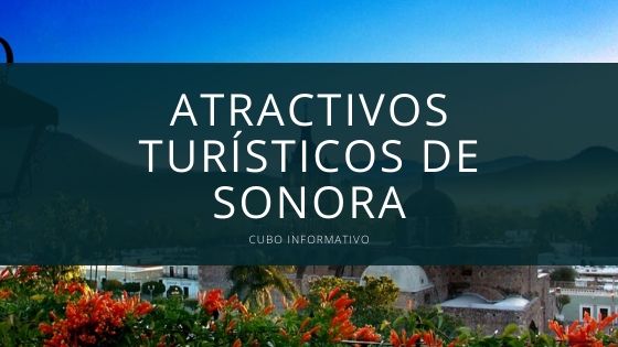 Atractivos turísticos de Sonora