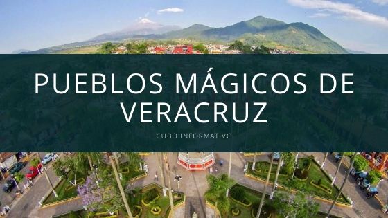 Pueblos mágicos de Veracruz