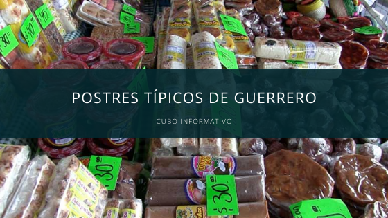 Postres típicos de Guerrero