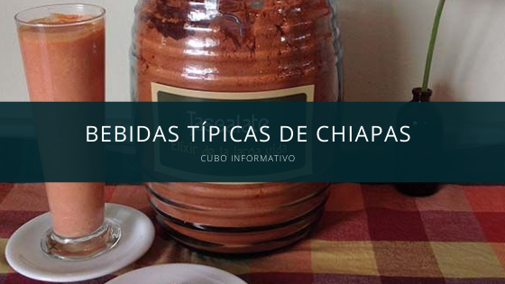 Bebidas típicas de Chiapas