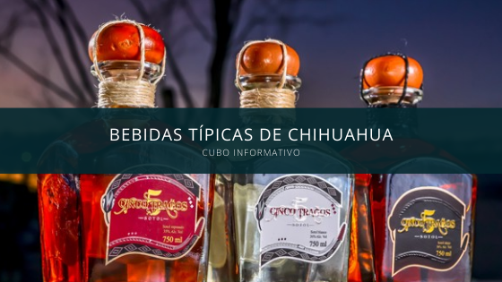 Bebidas típicas de Chihuahua