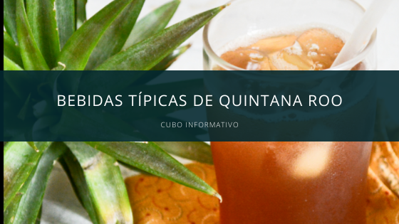 Bebidas típicas de Quintana Roo