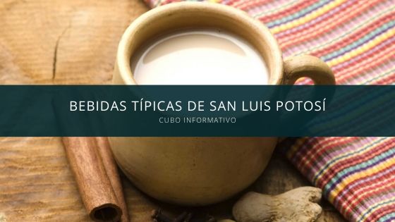 Bebidas típicas de San Luis Potosí