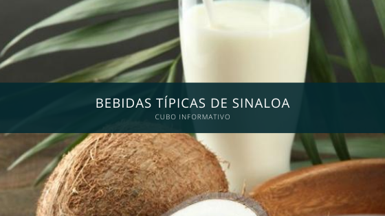 Bebidas típicas de Sinaloa