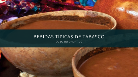 Bebidas típicas de Tabasco
