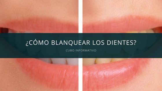 como blanquear los dientes