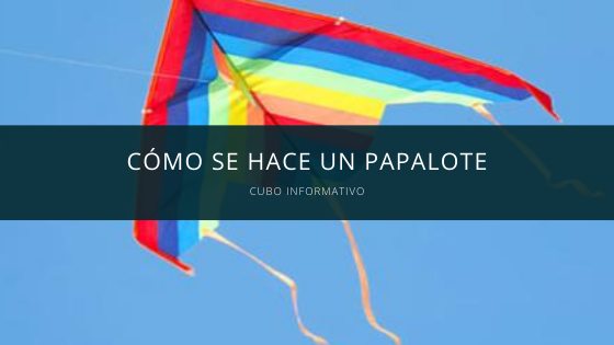 como hacer un papalote