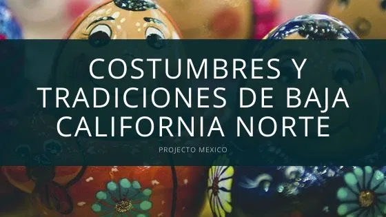 costumbres y tradiciones de baja california norte
