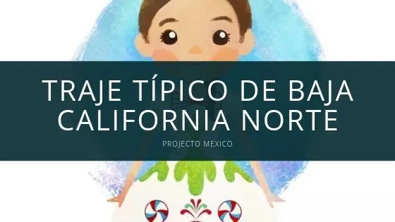 traje tipico de baja california norte