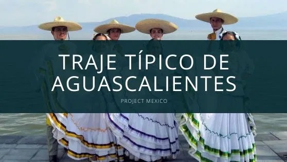 trajes tipicos de aguascalientes