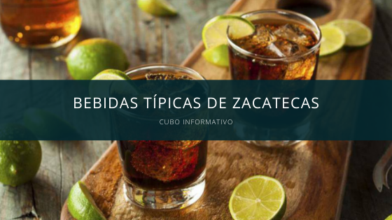 Bebidas Típicas de Zacatecas