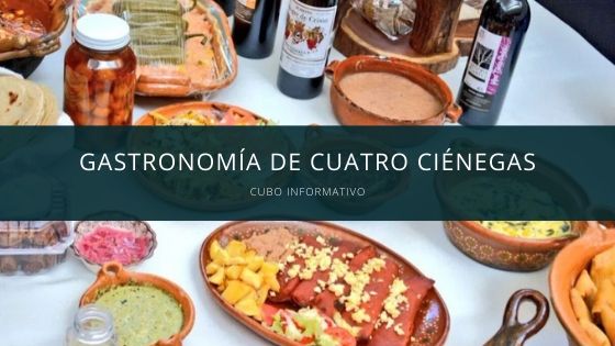Gastronomia de cuatro Cienegas