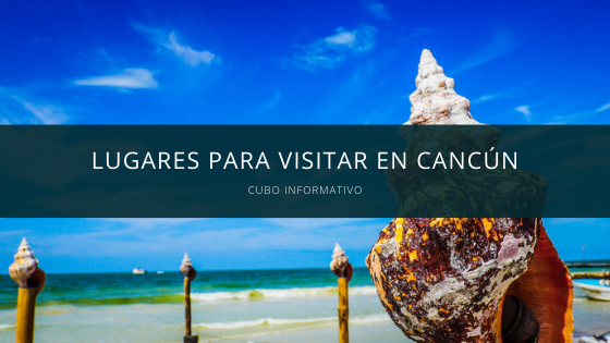 lugares para visitar en cancun
