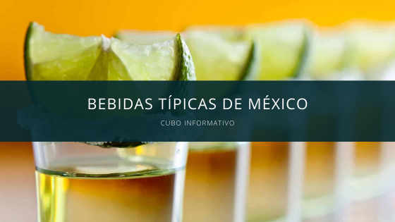 Bebidas típicas de México