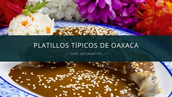 Platillos Tipicos de Oaxaca