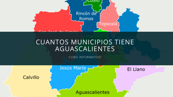 Cuantos Municipios Tiene Aguascalientes