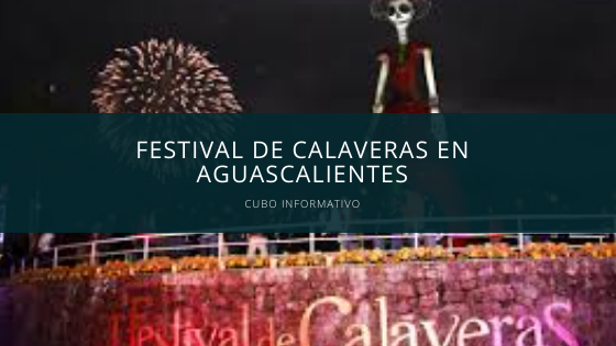 Festival de Calaveras en Aguascalientes