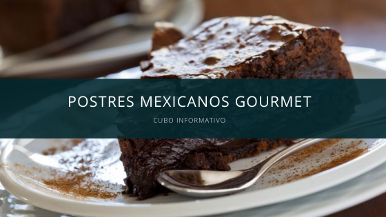 Postres Mexicanos Gourmet