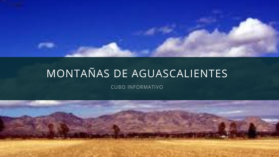 montañas de aguascalientes