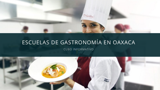 Escuelas de Gastronomía en Oaxaca
