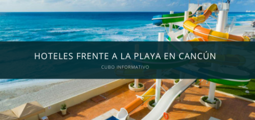 Hoteles frente a la playa en Cancún
