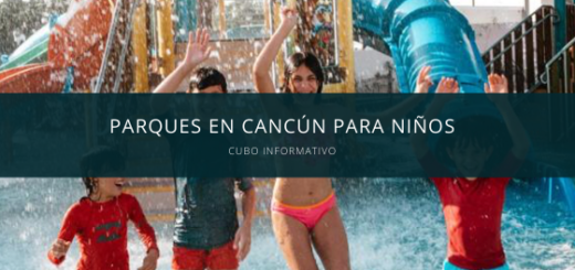 Parques en Cancún para niños