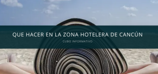 Que hacer en la Zona Hotelera de Cancún