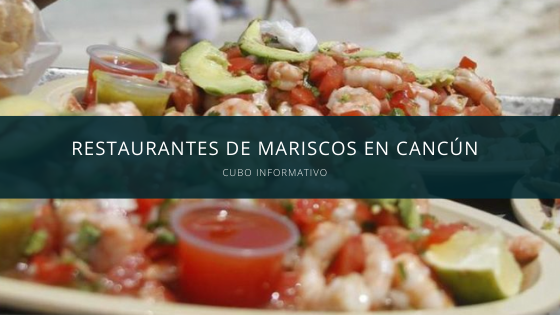 Restaurantes de mariscos en Cancún