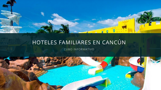 hoteles familiares en cancun