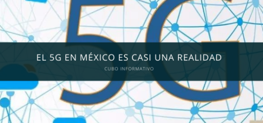 El 5G en México es casi una realidad