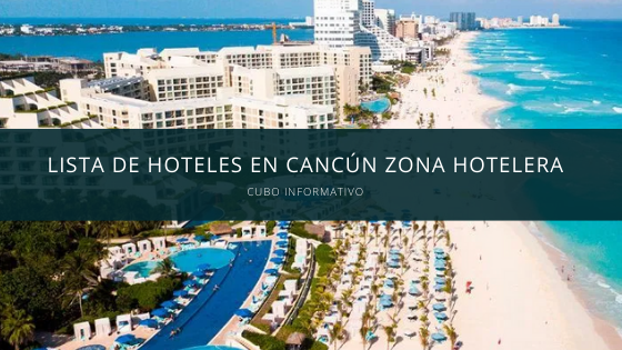 Lista de hoteles en Cancún Zona Hotelera
