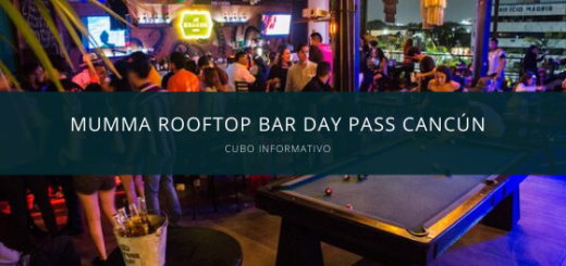 MUMMA Rooftop Bar Day Pass Cancún