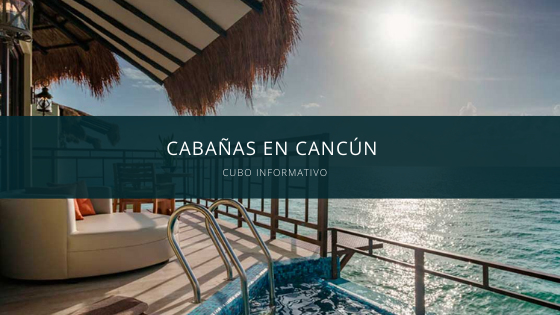 cabañas en cancun