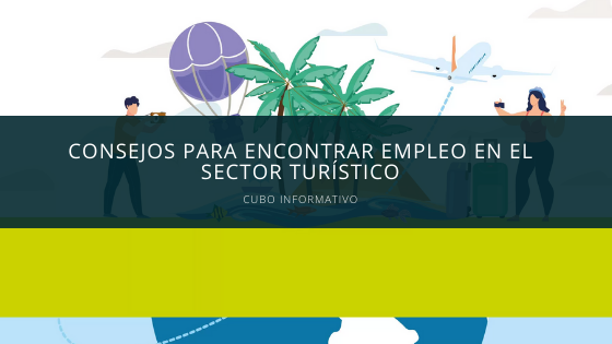Consejos para encontrar empleo en el sector turístico