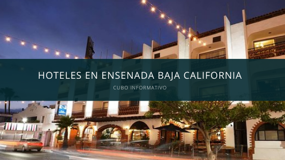 Mejores hoteles en Ensenada
