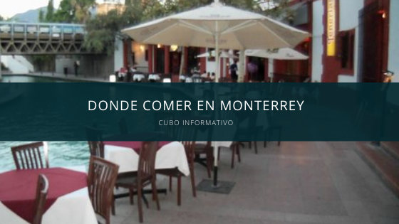 Donde comer en monterrey