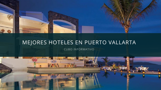 Mejores Hoteles en Puerto Vallarta