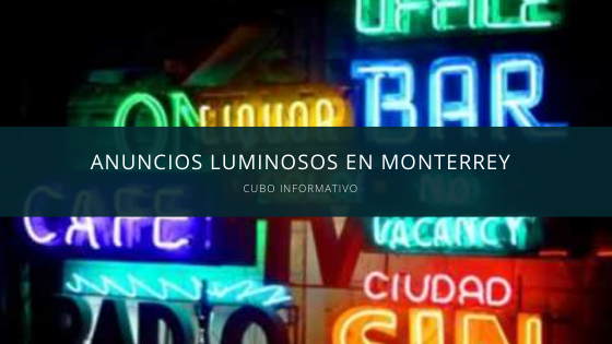 Anuncios luminosos en Monterrey