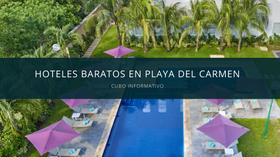 Hoteles baratos en Playa del Carmen