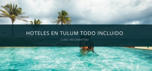 Hoteles en Tulum Todo Incluido