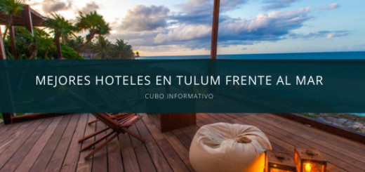 Mejores Hoteles en Tulum Frente al Mar