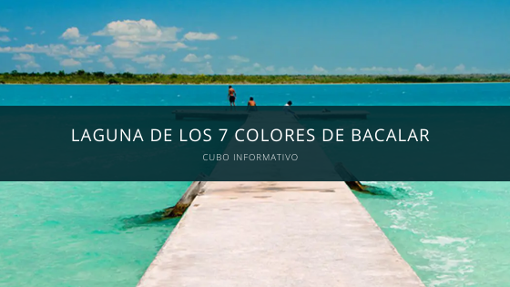 Laguna de los 7 colores de Bacalar