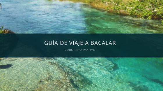guia de viaje a bacalar