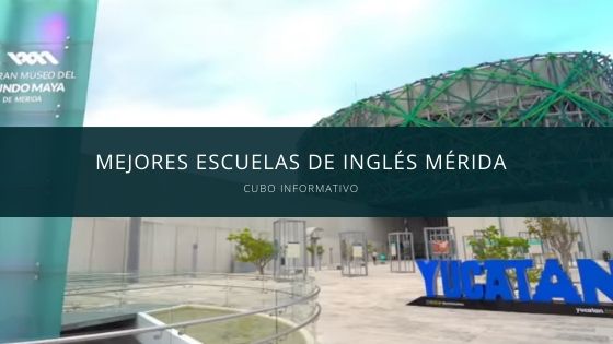 Mejores escuelas de inglés Mérida