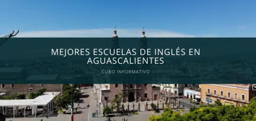 Mejores escuelas de inglés en Aguascalientes