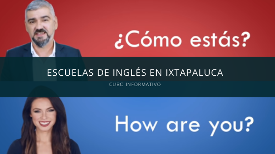 escuelas de inglés en Ixtapaluca