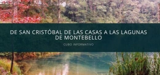 De San Cristóbal de las Casas a las Lagunas de Montebello